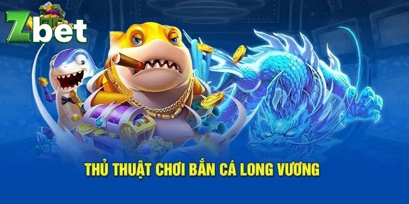 Cần tập trung bắn boss trong bắn cá long thần