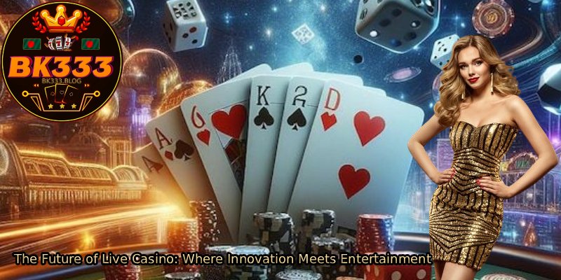 The-Future-of-Live-Casino_-Where-Innovation-Meets-Entertainment