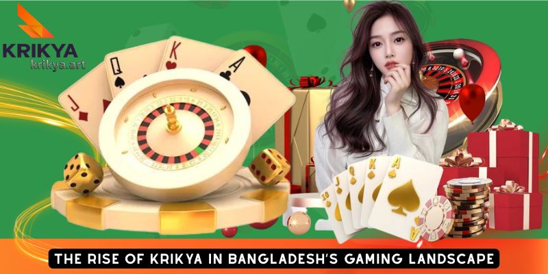 The Rise of KRIKYA in Bangladesh’s Gaming Landscape